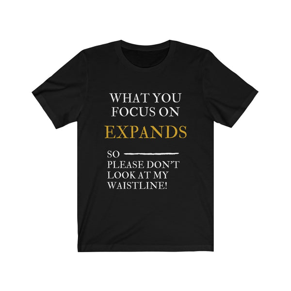 What you focus on expands LOA Law of Attraction Funny tee tshirt
