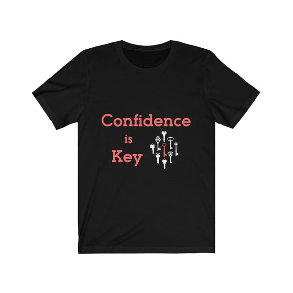 Confidence is Key Unisex Jersey Short Sleeve Tee Womens T Shirt Black White