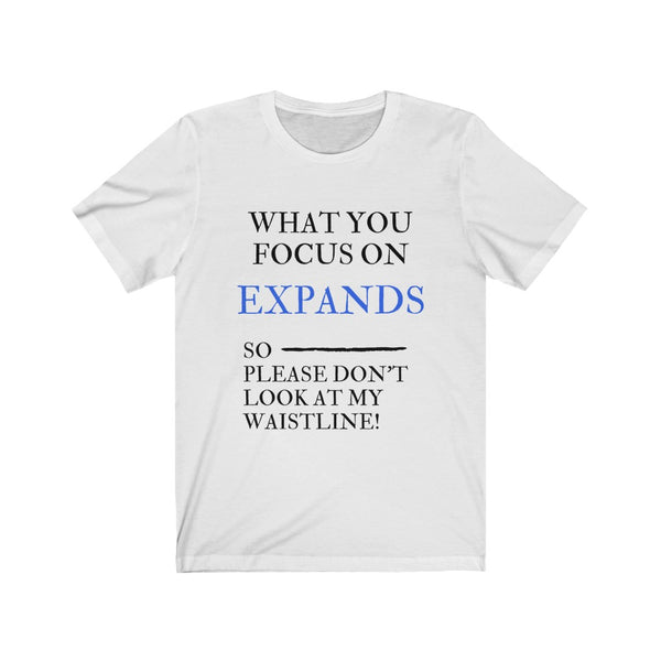 What you focus on expands LOA Law of Attraction Funny tee tshirt