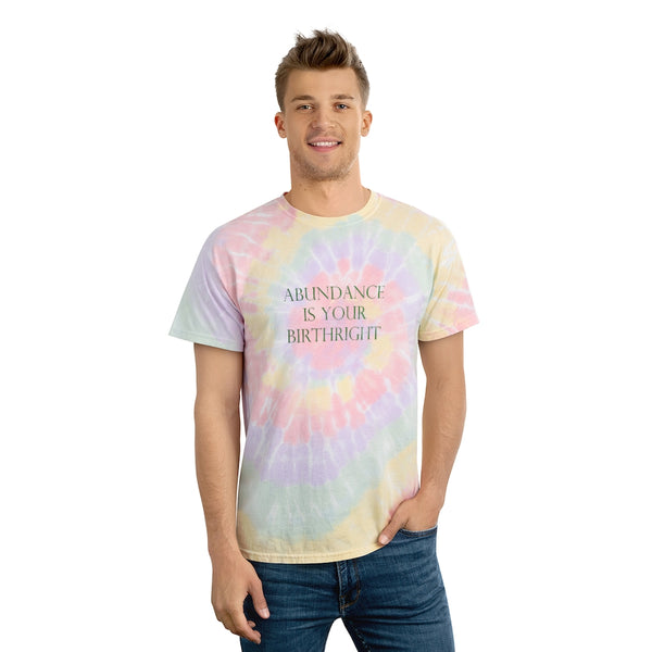 Abundance is your birthright Tie-Dye Tee, Spiral, Affirmations, Law of Attraction Positive Vibes tshirt