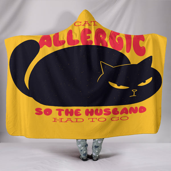 My Cat Was Allergic Hooded Blanket