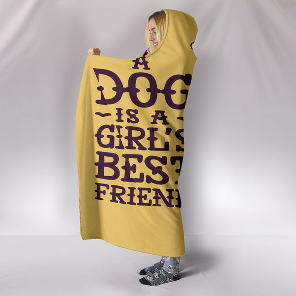 A Dog Is A Girl's Best Friend Hooded Blanket